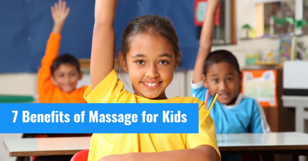top 7 benefits of massage for kids