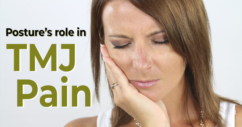 Postures Role in TMJ Pain